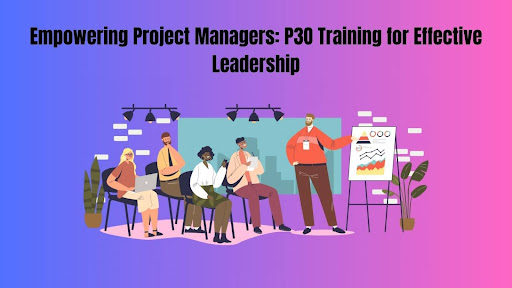 Empowering Project Managers: P3O Training for Effective Leadership