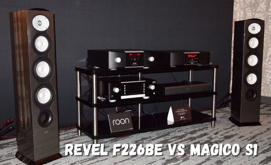 Revel F226Be vs. Magico S1: A Comprehensive Comparison